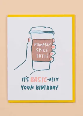 Basic-ally Your Birthday