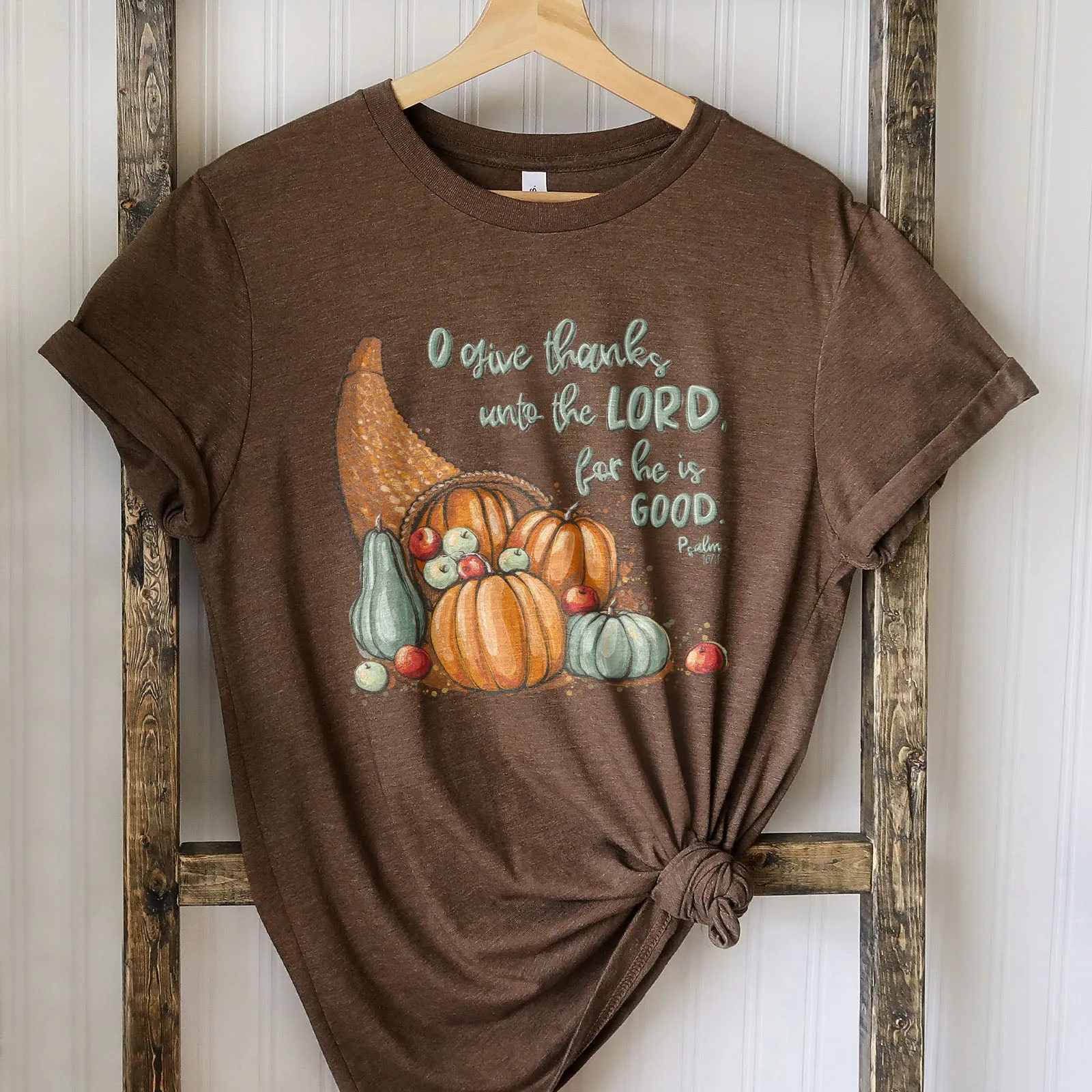 Give thanks to the Lord - Psalm 107:1 Fall Tee