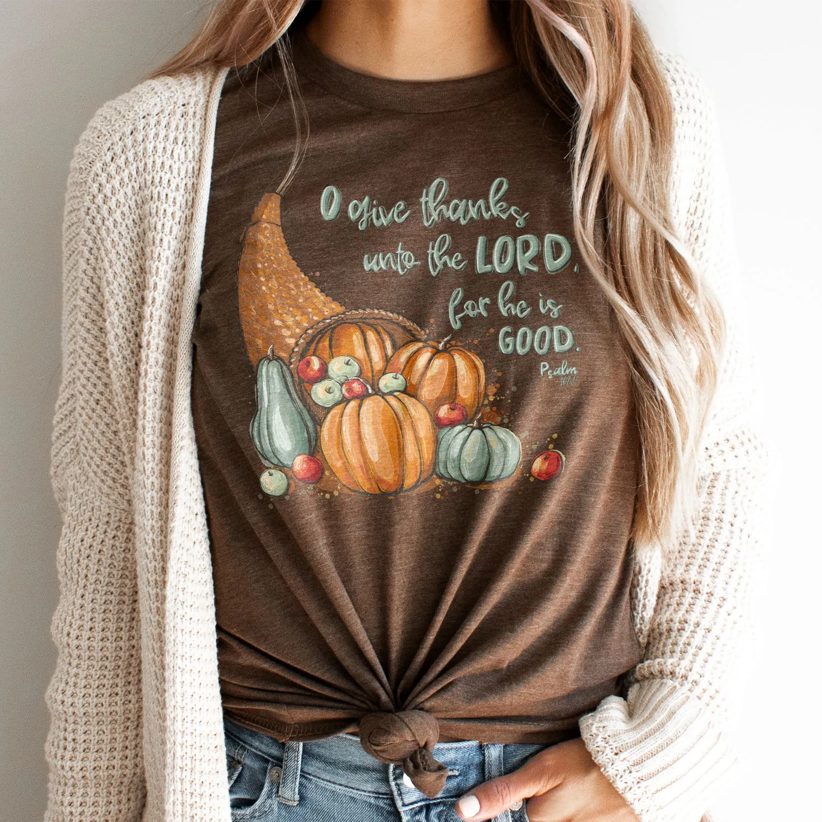 Give thanks to the Lord - Psalm 107:1 Fall Tee